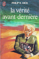 Philip K. Dick The Penultimate Truth cover LA VERITE AVANT DERNIERE